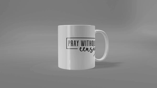 Pray Without Ceasing Coffee Cup